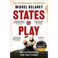 States of Play: How Sportswashing Took Over Football the International Bestseller & Winner of the Football Book of the Year Award