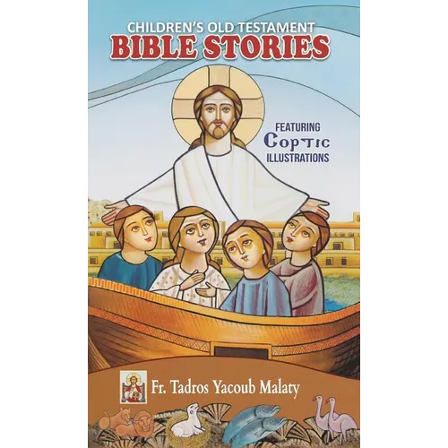 Children's Old Testament Bible Stories: Featuring Coptic Illustrations