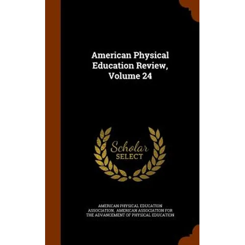 American Physical Education Review, Volume 24