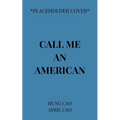Call Me an American