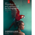 Adobe Photoshop and Lightroom Classic CC Classroom in a Book (2019 Release)