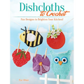 Dishcloths to Crochet: Fun Designs to Brighten Your Kitchen!