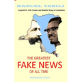 The Greatest Fake News of All Time: Leopold II, The Genius and Builder King of Lumumba