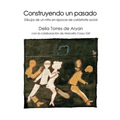 Construyendo un pasado