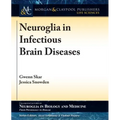 Neuroglia in Infectious Brain Diseases