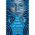 We Are Made of Earth