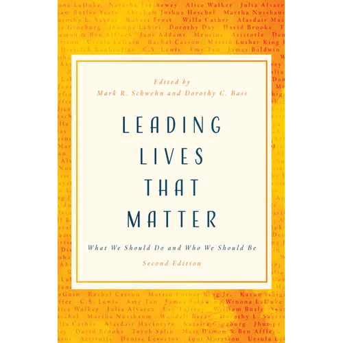 Leading Lives That Matter: What We Should Do and Who We Should Be, 2nd Ed.