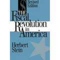 The Fiscal Revolution in America (AEI studies)