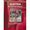 Austria Business Law Handbook Volume 1 Strategic Information and Regulations