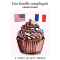 Une famille compliquée: A Story in Easy French with Translation