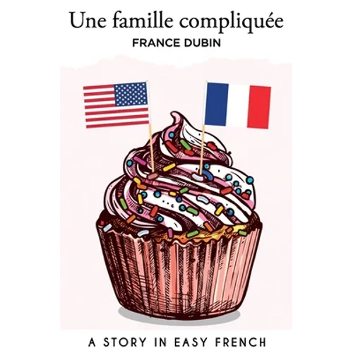 Une famille compliquée: A Story in Easy French with Translation