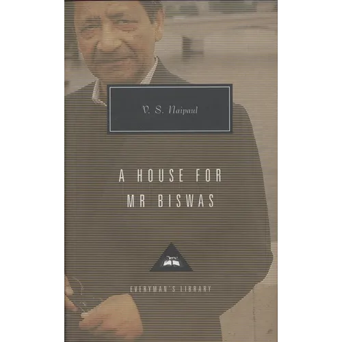 A House for Mr. Biswas: Introduction by Karl Miller