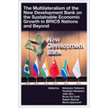 The Multilateralism of the New Development Bank on the Sustainable Economic Growth in Brics Nations and Beyond