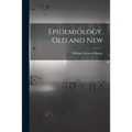 Epidemiology, Old and New