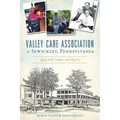 Valley Care Association of Sewickley, Pennsylvania: Aging with Comfort and Dignity