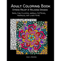 Adult Coloring Book: stress relief and relaxing designs: Birds, fish, flowers, animals, patterns, mandalas, and loads more.
