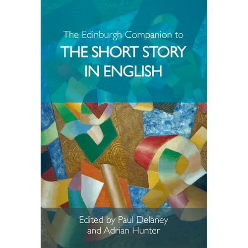 The Edinburgh Companion to the Short Story in English