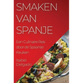 Smaken van Spanje: Een Culinaire Reis door de Spaanse Keuken