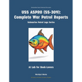 USS Aspro (Ss-309): Complete War Patrol Reports