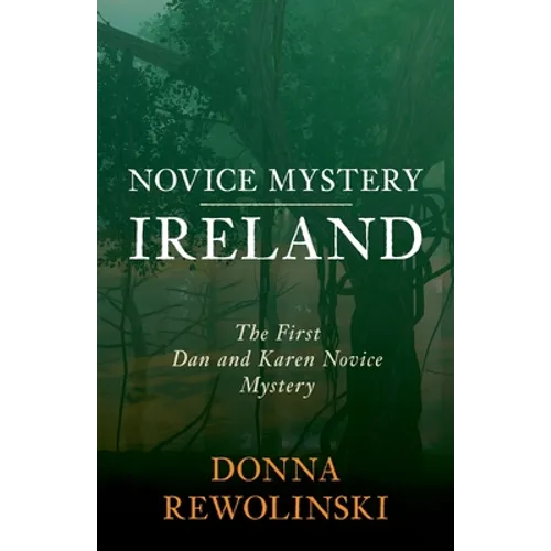 Novice Mystery - Ireland: The First Dan and Karen Novice Mystery