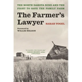 The Farmer's Lawyer: The North Dakota Nine and the Fight to Save the Family Farm, with a Foreword by Willie Nelson