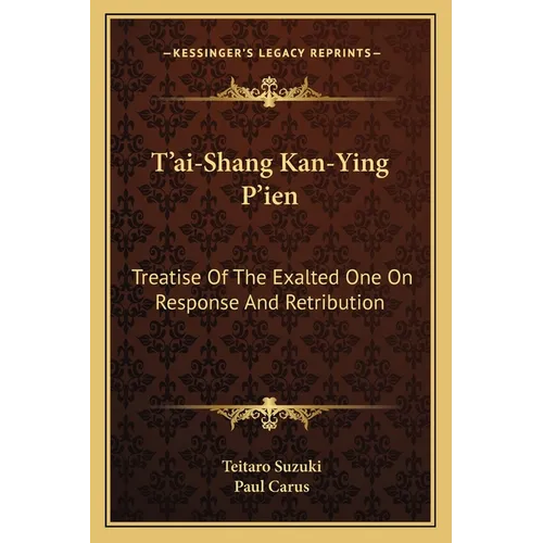 T'ai-Shang Kan-Ying P'ien: Treatise Of The Exalted One On Response And Retribution