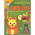 Praise God with Paper Cups