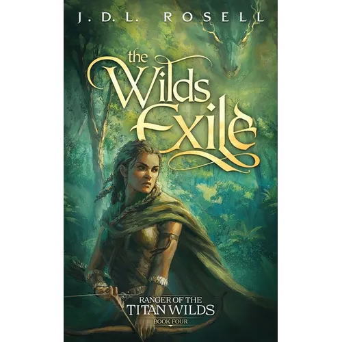 The Wilds Exile: An Epic Fantasy Novel (Ranger of the Titan Wilds, Book 4)