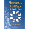 Mathematical Card Magic: Fifty-Two New Effects