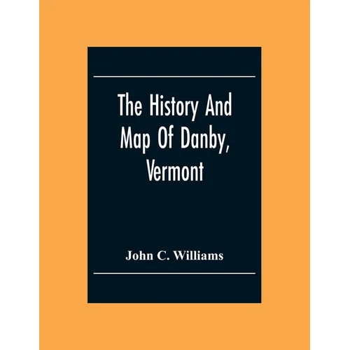 The History And Map Of Danby, Vermont