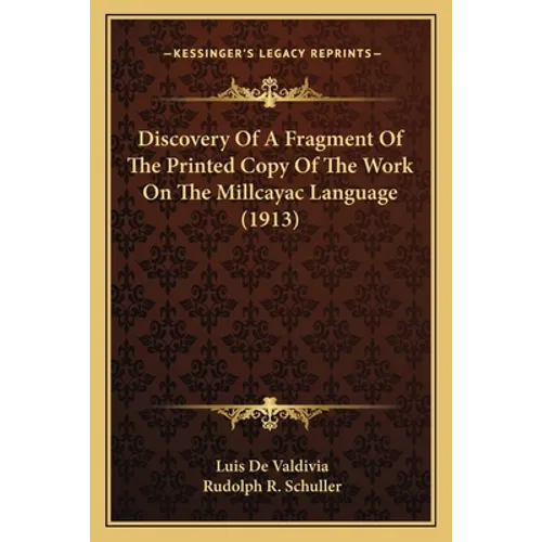 Discovery Of A Fragment Of The Printed Copy Of The Work On The Millcayac Language (1913)