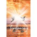 Transparency: Walking with God in Flesh and Spirit