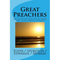 Great Preachers: The Pursuit of God, All of Grace, Sinners in the Hands of an Angry God, Lord, Teach Us to Pray