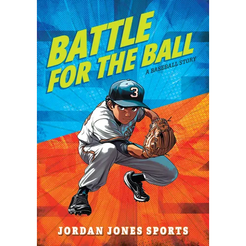 Battle for the Ball: A Baseball Story