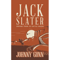 Jack Slater: Orphan Train to Cattle Baron