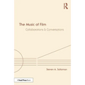 The Music of Film: Collaborations and Conversations