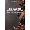 Le cacao profite-t-il encore à la Côte d'Ivoire ?