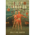 Flesh Communion and Other Stories