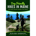 Dog-Friendly Hikes in Maine: Plus Parks, Beaches, Eateries, and Lodging