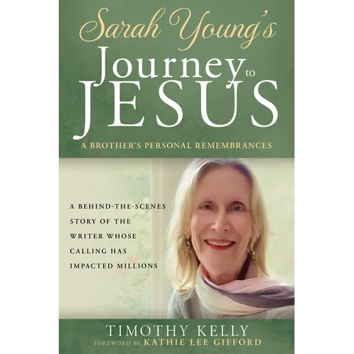 Sarah Young's Journey to Jesus: A Brother's Personal Remembrances
