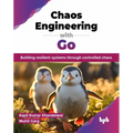 Chaos Engineering with Go: Building resilient systems through controlled chaos (English Edition)