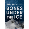 Bones Under the Ice: Volume 1