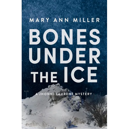 Bones Under the Ice: Volume 1