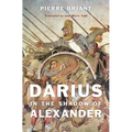 Darius in the Shadow of Alexander