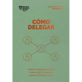 Cómo Delegar. Serie Management En 20 Minutos (Delegating Work Spanish Edition)