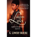 Moments in Love: Reflections through Poetic Expressions