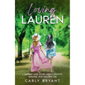 Loving Lauren: A Sapphic Love Story about Identity, Healing, and Holding On
