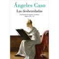 Las Desheredadas: Una Historia de Mujer Creadoras Siglos XVIII Y XIX / The Disowned: A History of Women Creators During the 18th and 19th Century