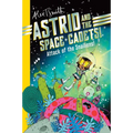 Astrid and the Space Cadets: Attack of the Snaliens: Attack of the Snaliens