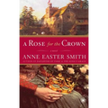 A Rose for the Crown